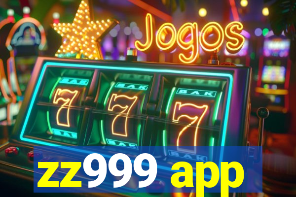 zz999 app